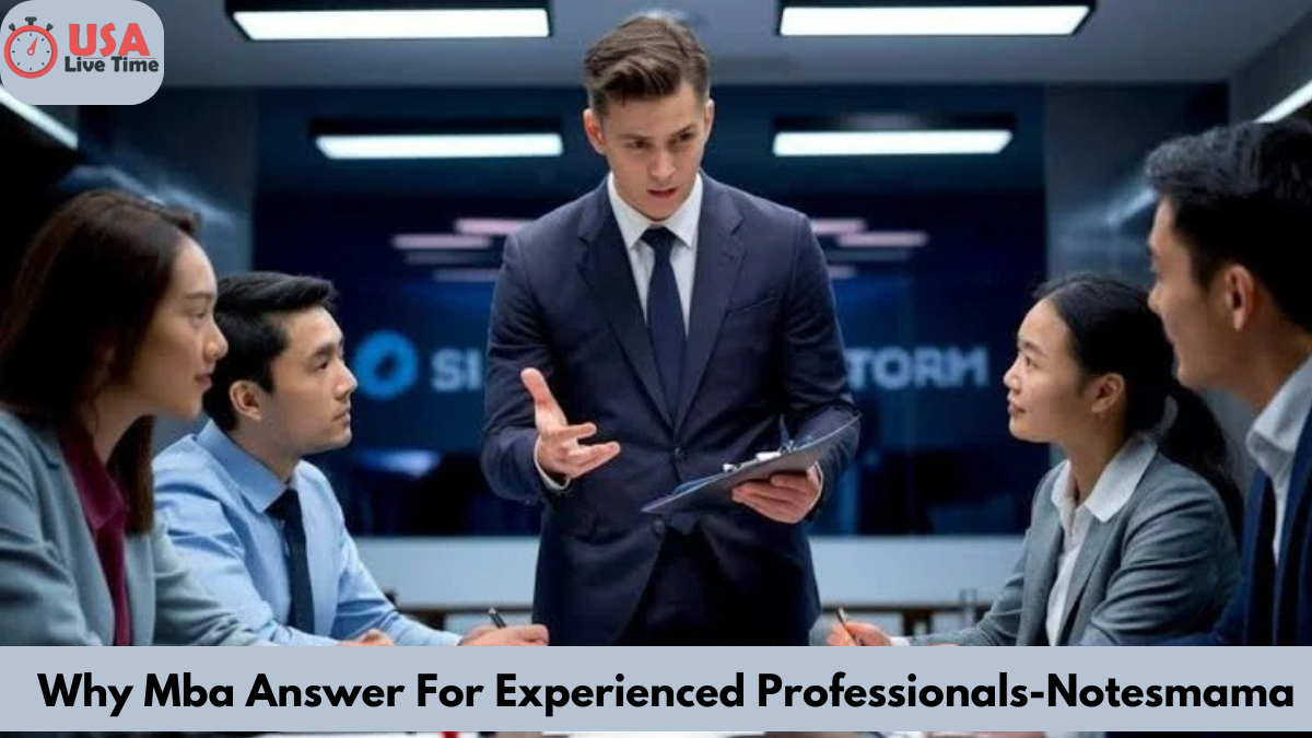 why mba answer for experienced professionals-notesmama